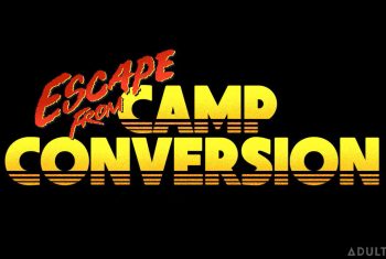 Escape from Camp Conversion